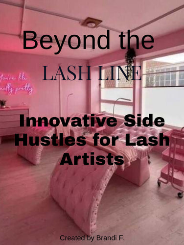 Beyond the Lash Line: Innovative Side Hustles for Lash Artists