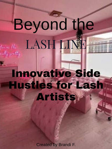 Beyond the Lash Line: Innovative Side Hustles for Lash Artists